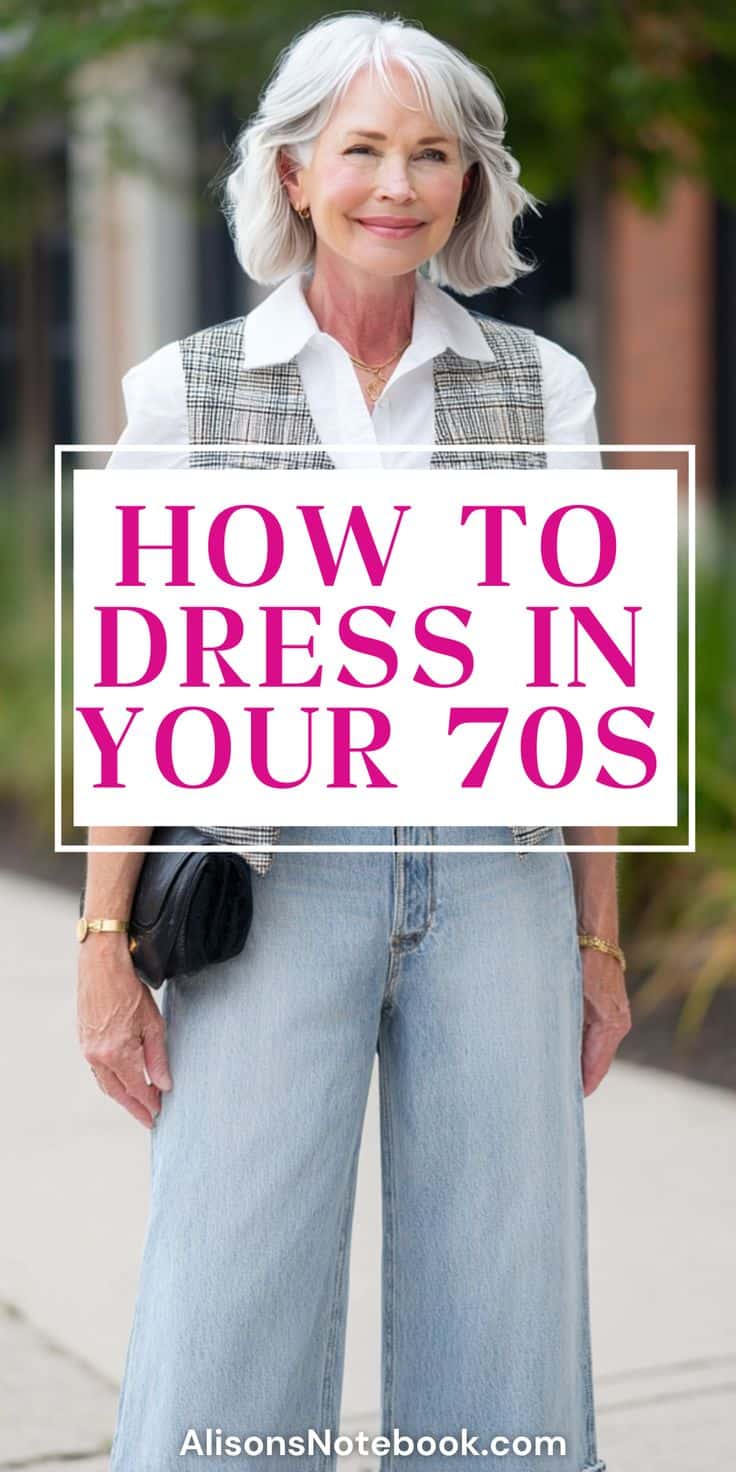 8 Free Fashion Tips For Women Over 70 (Ageless Look!) - Alison's Notebook