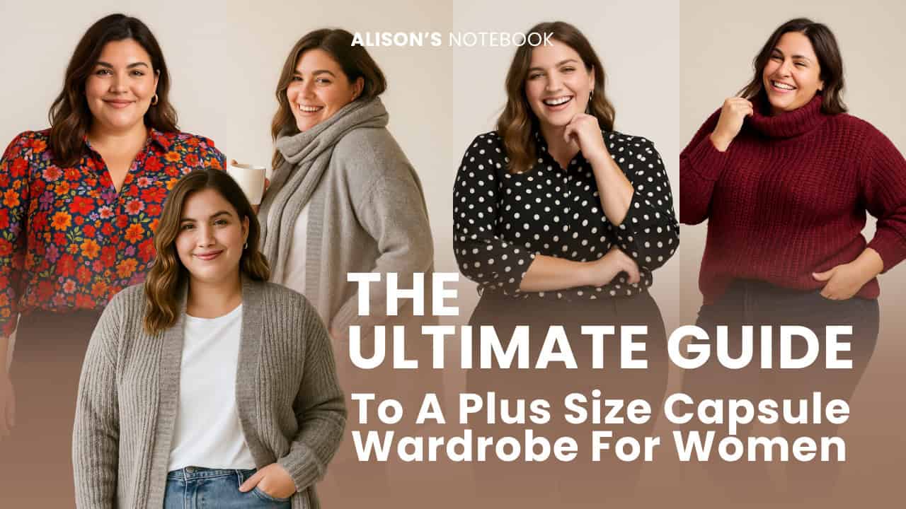 The Ultimate Guide To A Plus Size Capsule Wardrobe For Women (Curate